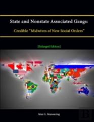 State And Nonstate Associated Gangs: Credible ''Midwives Of New Social Orders'' (Enlarged Edition)