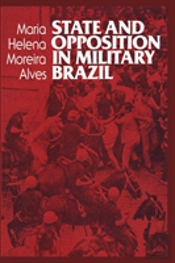 State And Opposition In Military Brazil