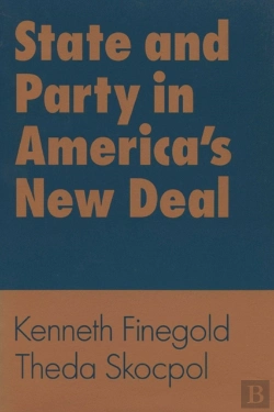 Bertrand.pt - State And Party In America'S New Deal