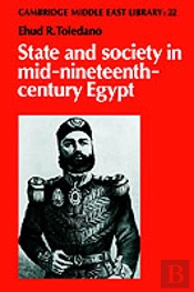 State And Society In Mid-Nineteenth-Century Egypt