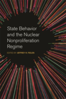 State Behavior And The Nuclear Nonproliferation Regime