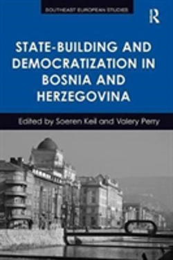 Bertrand.pt - State-Building And Democratization In Bosnia And Herzegovina