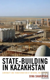 State-Building In Kazakhstan