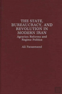 Bertrand.pt - State Bureaucracy And Revolution In Modern Iran