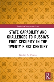 State Capability And Challenges To Russiaâ€™S Food Security In The Twenty-First Century