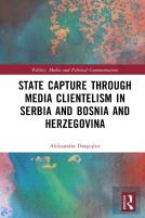 State Capture Through Media Clientelism In Serbia And Bosnia And Herzegovina