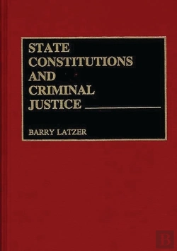 Bertrand.pt - State Constitutions And Criminal Justice