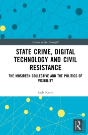 State Crime, Digital Technology And Civil Resistance