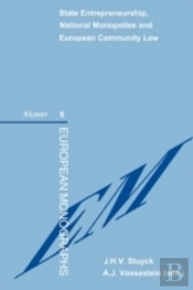 State Entrepreneurship, National Monopolies And European Community Law: Competition And Free Movement In The Energy, Postal And Telecommunications Markets In The Eec