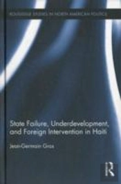 State Failure, Underdevelopment, And Foreign Intervention In Haiti