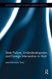 State Failure, Underdevelopment, And Foreign Intervention In Haiti