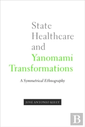 State Healthcare And Yanomami Transformations