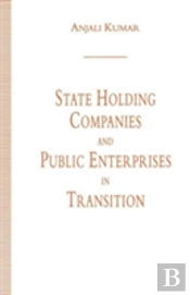 State Holding Companies And Public Enterprises In Transition