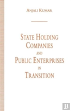 Bertrand.pt - State Holding Companies And Public Enterprises In Transition