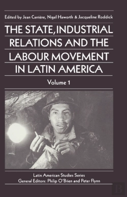 Bertrand.pt - State, Industrial Relations And The Labour Movement In Latin America