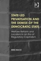 State-Led Privatisation And The Demise Of The Democratic State