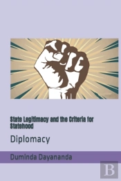 State Legitimacy And The Criteria For Statehood