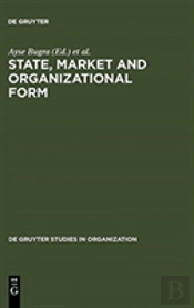 State, Market And Organizational Form