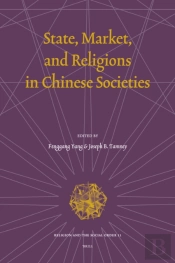 State, Market, And Religions In Chinese Societies