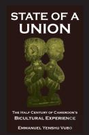 State Of A Union. The Half Century Of Cameroon'S Bicultural Experience