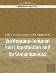 State Of The Art And Practice In The Assessment Of Earthquake-Induced Soil Liquefaction And Its Consequences