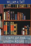 State Of The Union Address (Esprios Classics)