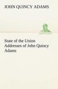State Of The Union Addresses Of John Quincy Adams