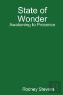 State Of Wonder: Awakening To Presence