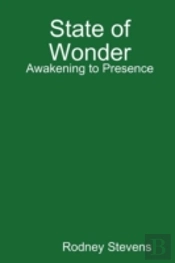 State Of Wonder: Awakening To Presence