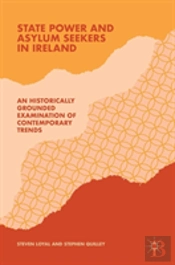 State Power And Asylum Seekers In Ireland