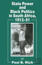 State Power And Black Politics In South Africa, 1912-51