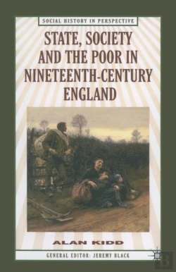 Bertrand.pt - State, Society And The Poor In Nineteenth-Century England