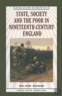 Bertrand.pt - State, Society And The Poor In Nineteenth-Century England