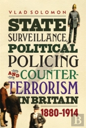State Surveillance, Political Policing And Counter-Terrorism In Britain