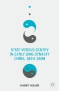 State Versus Gentry In Early Qing Dynasty China, 1644-1699