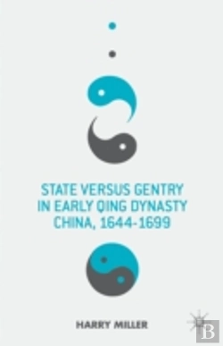 Bertrand.pt - State Versus Gentry In Early Qing Dynasty China, 1644-1699