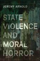 State Violence And Moral Horror