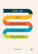 Statecraft And Liberal Reform In Advanced Democracies