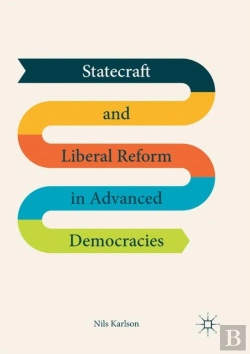 Bertrand.pt - Statecraft And Liberal Reform In Advanced Democracies