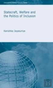 Statecraft, Welfare And The Politics Of Inclusion