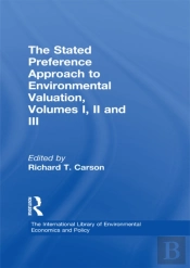 Stated Preference Approach To Environmental Valuation, Volumes I, Ii And Iii