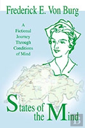 States Of The Mind:A Fictional Journey Through Conditions Of Mind
