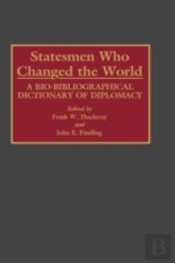 Statesmen Who Changed The World