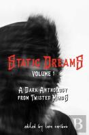 Static Dreams Volume One