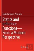 Statics And Influence Functions - From A Modern Perspective