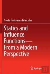Statics And Influence Functions - From A Modern Perspective