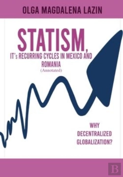 Bertrand.pt - Statism, It'S Recurring Cycles In Mexico And Romania