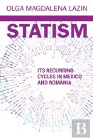 Statism, Its Recurring Cycles In Mexico &Amp; Romania