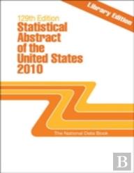 Statistical Abstract Of The United States 2010