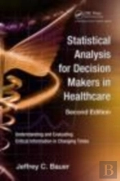 Statistical Analysis For Decision Makers In Healthcare
